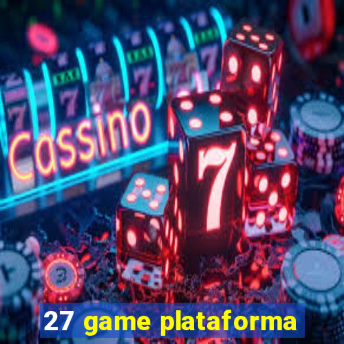 27 game plataforma